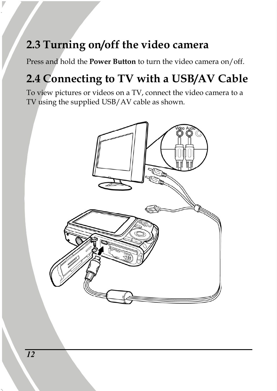 3 turning on/off the video camera, 4 connecting to tv with a usb/av cable | PRAKTICA DPIX5000WP HD-DV Camera User Manual | Page 26 / 78