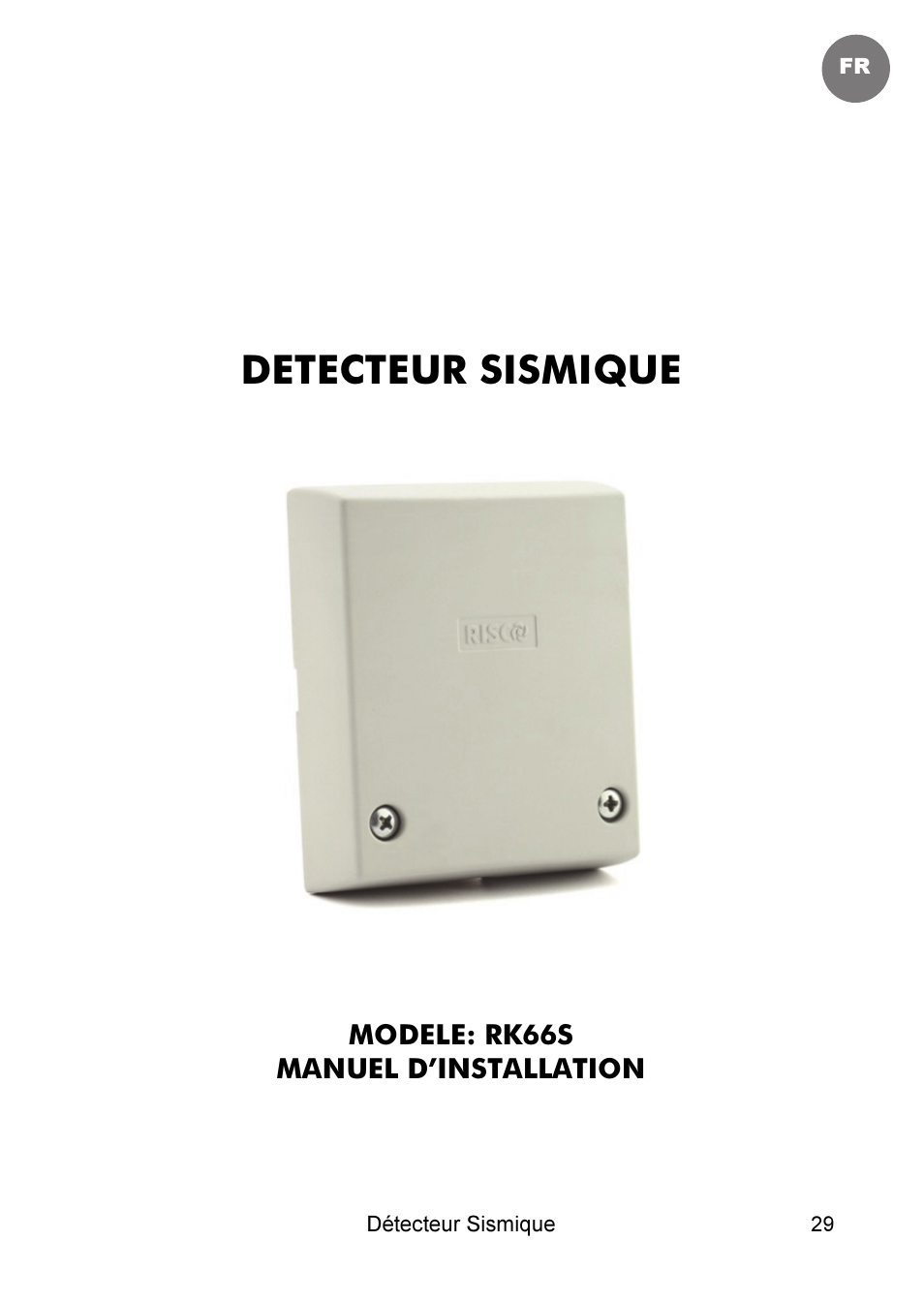 Detecteur sismique | RISCO Group SEISMIC Detector RK66S User Manual | Page 29 / 60