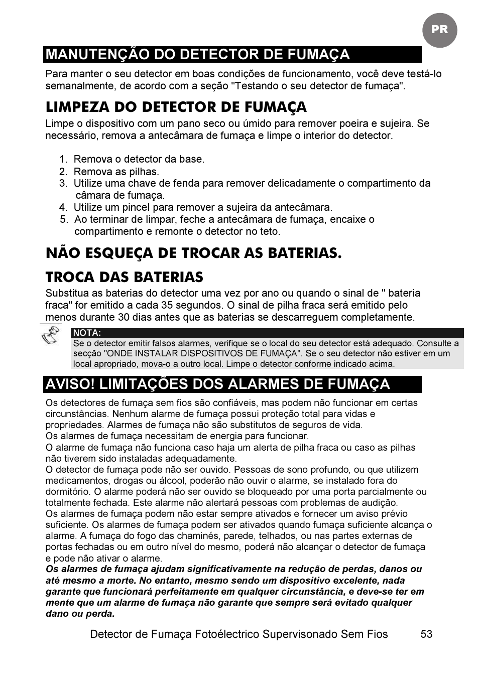 Manutenção do detector de fumaça, Limpeza do detector de fumaça, Aviso! limitações dos alarmes de fumaça | RISCO Group WL Supervised Smoke User Manual | Page 53 / 56