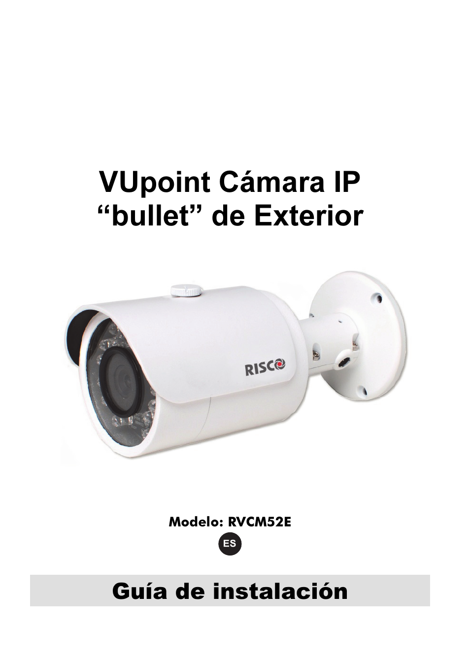 Vupoint cámara ip “bullet” de exterior, Guía de instalación | RISCO Group VUpoint Bullet Outdoor IP Camera RVCM52E User Manual | Page 55 / 76