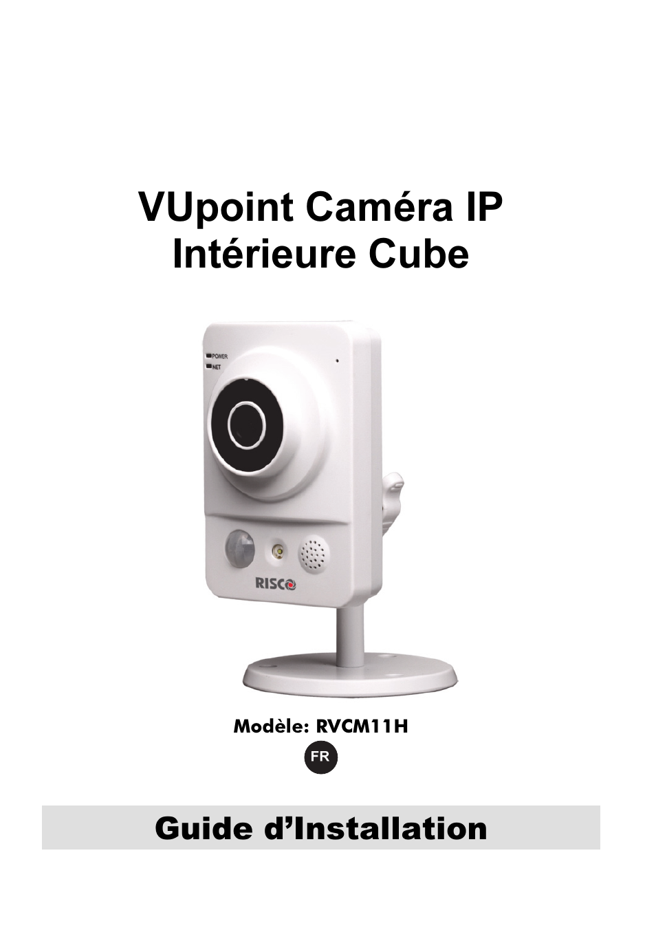 Vupoint caméra ip intérieure cube, Guide d’installation | RISCO Group VUpoint Indoor IP Camera RVCM11H User Manual | Page 23 / 92