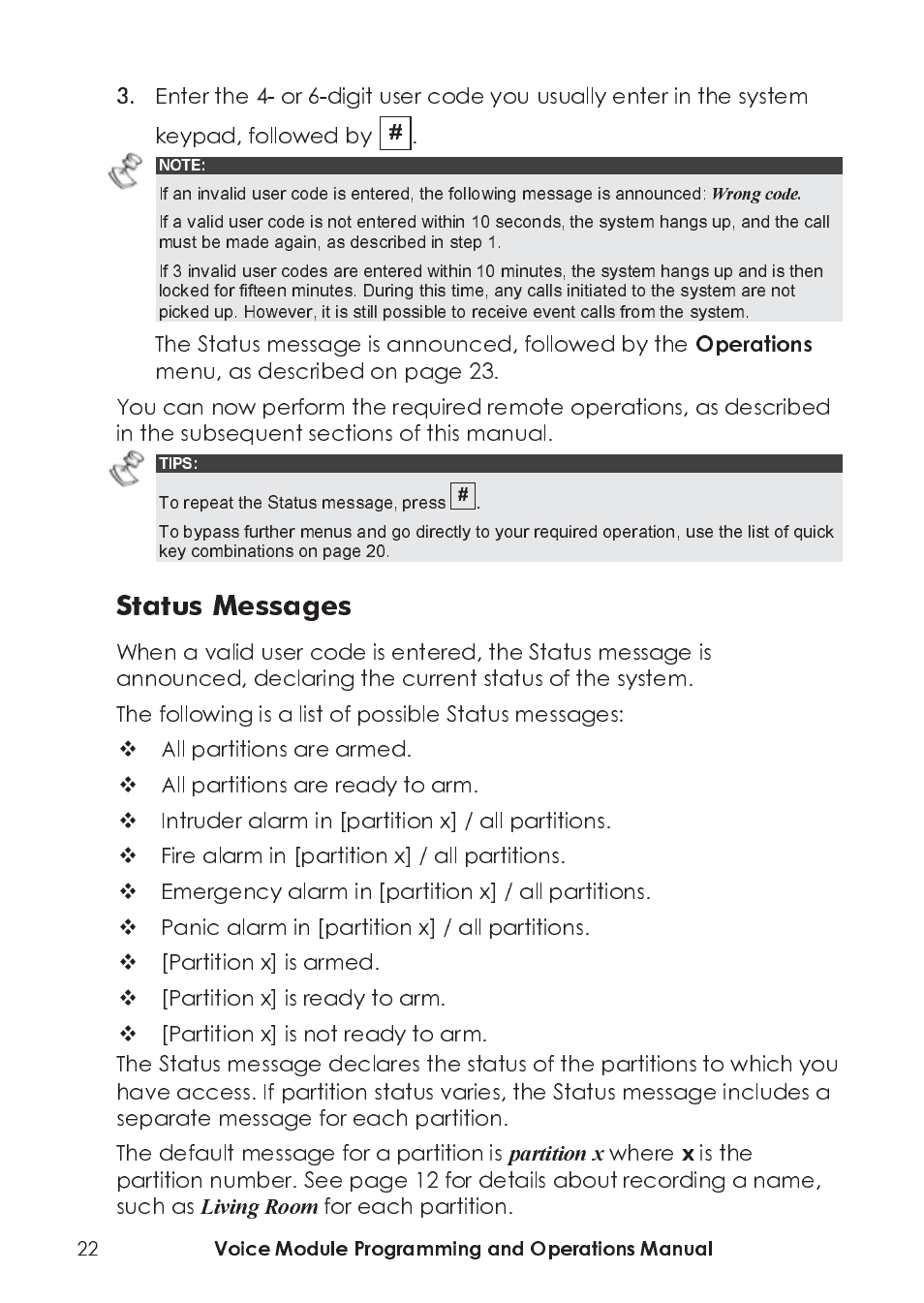 The status message is announced, followed by the, All partitions are armed, All partitions are ready to arm | Intruder alarm in [partition x] / all partitions, Fire alarm in [partition x] / all partitions, Emergency alarm in [partition x] / all partitions, Panic alarm in [partition x] / all partitions, Partition x] is armed, Partition x] is ready to arm, Where | RISCO Group ProSYS, Interactive Voice Module User Manual | Page 22 / 44