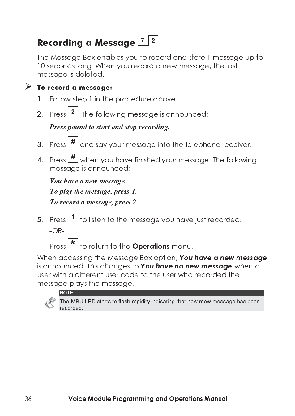 You have a new message, You have no new message, Follow step 1 in the procedure above | Press, The following message is announced, And say your message into the telephone receiver, Menu. when accessing the message box option, Is announced. this changes to | RISCO Group ProSYS, Interactive Voice Module User Manual | Page 36 / 44