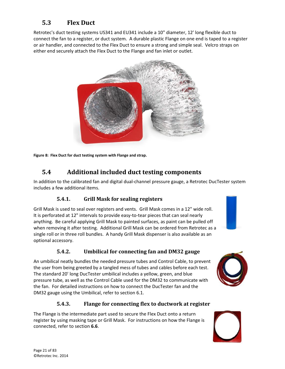 Flex duct, Additional included duct testing components, Grill mask for sealing registers | Umbilical for connecting fan and dm32 gauge, Flange for connecting flex to ductwork at register, 3 flex duct, 4 additional included duct testing components | Retrotec DucTester 341 User Manual | Page 21 / 83
