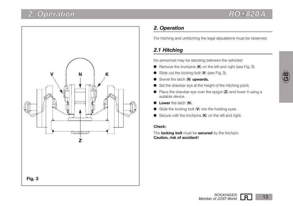 O op pe erra attiio on n r ro o | ROCKINGER RO 820 A30 User Manual | Page 4 / 10