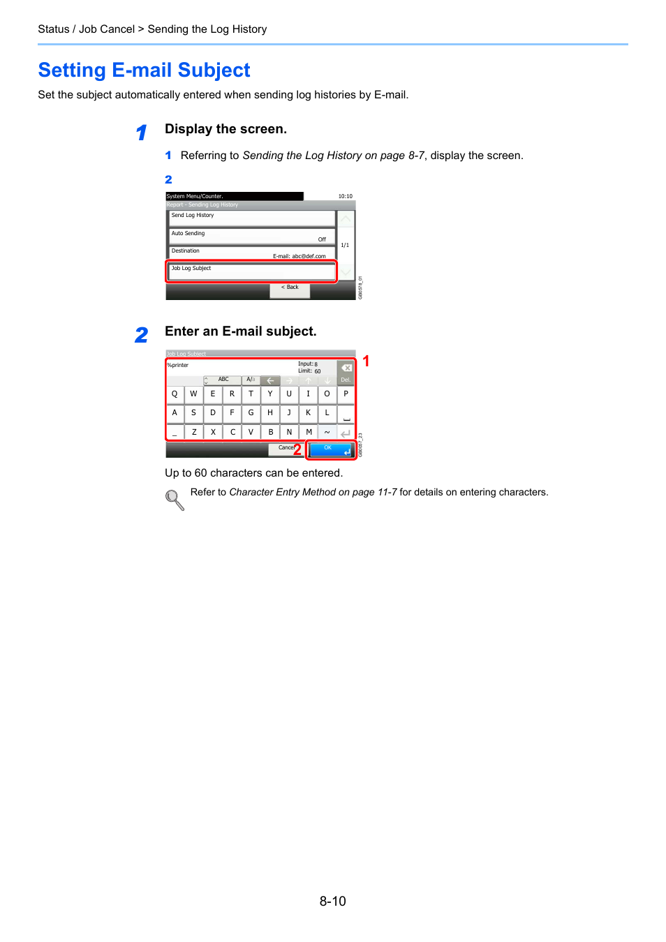 Setting e-mail subject, Setting e-mail subject -10, Display the screen | Enter an e-mail subject, Status / job cancel > sending the log history, Up to 60 characters can be entered | TA Triumph-Adler 206ci User Manual | Page 236 / 382