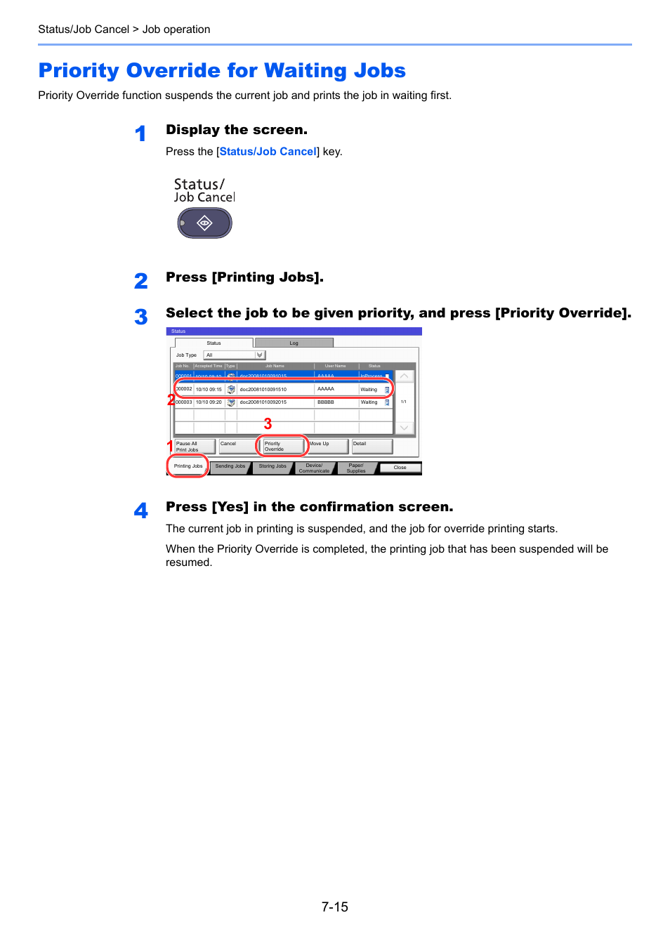 Priority override for waiting jobs, Priority override for waiting jobs -15, Display the screen | Press [printing jobs, Press [yes] in the confirmation screen, Status/job cancel > job operation, Press the [ status/job cancel ] key | TA Triumph-Adler 2500ci User Manual | Page 333 / 530