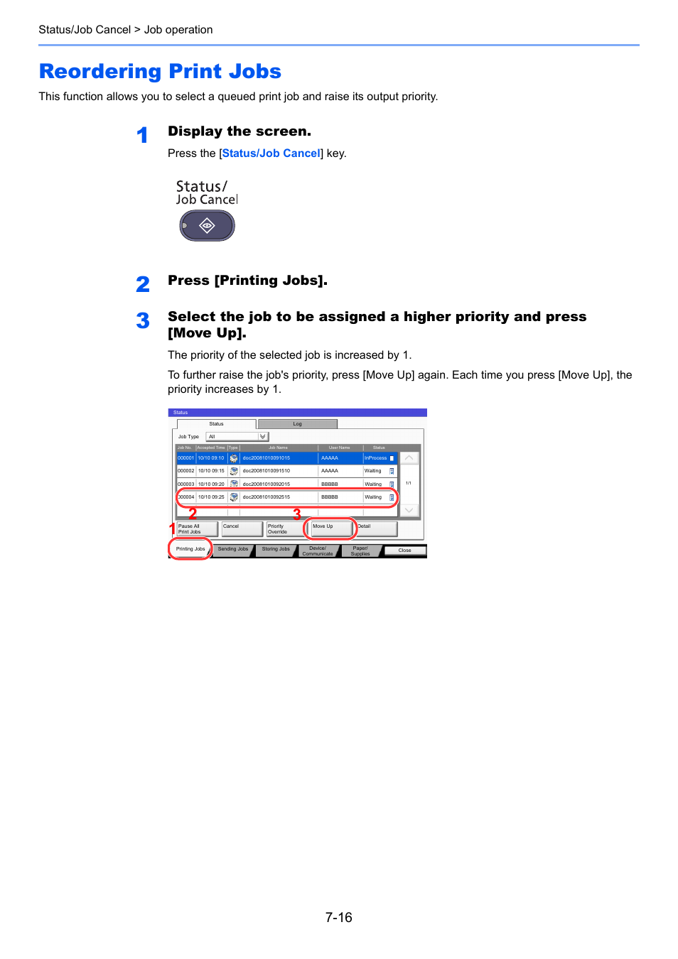 Reordering print jobs, Reordering print jobs -16, Display the screen | Press [printing jobs, Status/job cancel > job operation, Press the [ status/job cancel ] key | TA Triumph-Adler 2500ci User Manual | Page 334 / 530