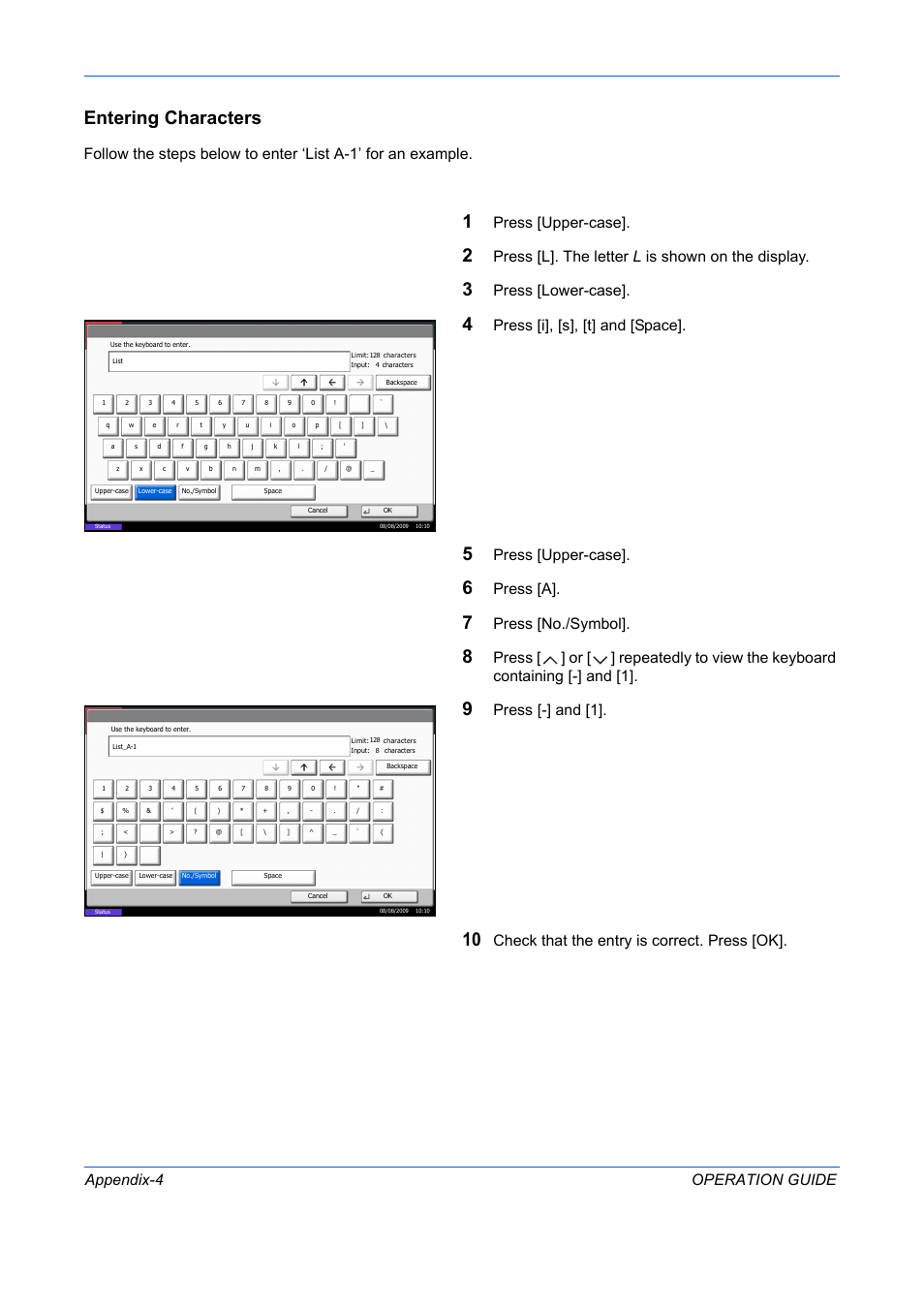Entering characters, Appendix-4 operation guide, Press [upper-case | Press [l]. the letter l is shown on the display, Press [lower-case, Press [i], [s], [t] and [space, Press [a, Press [no./symbol, Press [-] and [1, Check that the entry is correct. press [ok | TA Triumph-Adler DC 2242 User Manual | Page 199 / 223