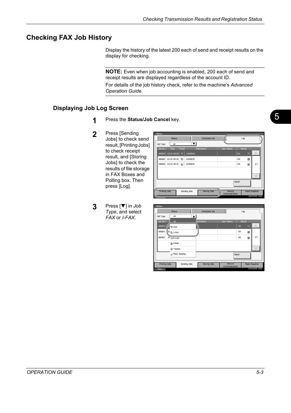 Checking fax job history, Displaying job log screen, Checking fax job history -3 | Press the status/job cancel key, Press [t] in job type , and select fax or i-fax | TA Triumph-Adler DC 2325 User Manual | Page 141 / 240