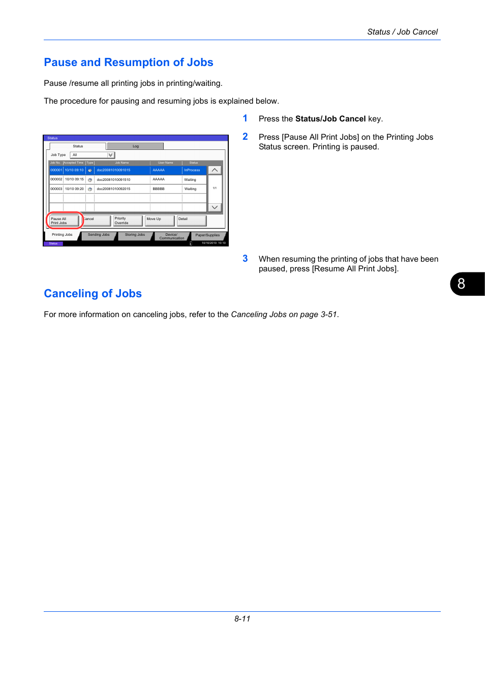 Pause and resumption of jobs, Canceling of jobs, Pause and resumption of jobs -11 | Canceling of jobs -11, Status / job cancel 8-11, Press the status/job cancel key | TA Triumph-Adler DC 2435 User Manual | Page 293 / 568