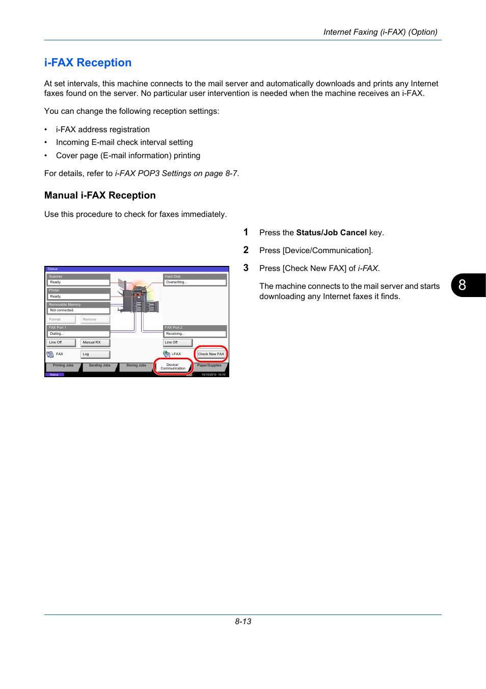 I-fax reception, Manual i-fax reception, I-fax reception -13 | Internet faxing (i-fax) (option) 8-13, Use this procedure to check for faxes immediately, Press the status/job cancel key, Press [device/communication | TA Triumph-Adler DC 2435 User Manual | Page 205 / 250