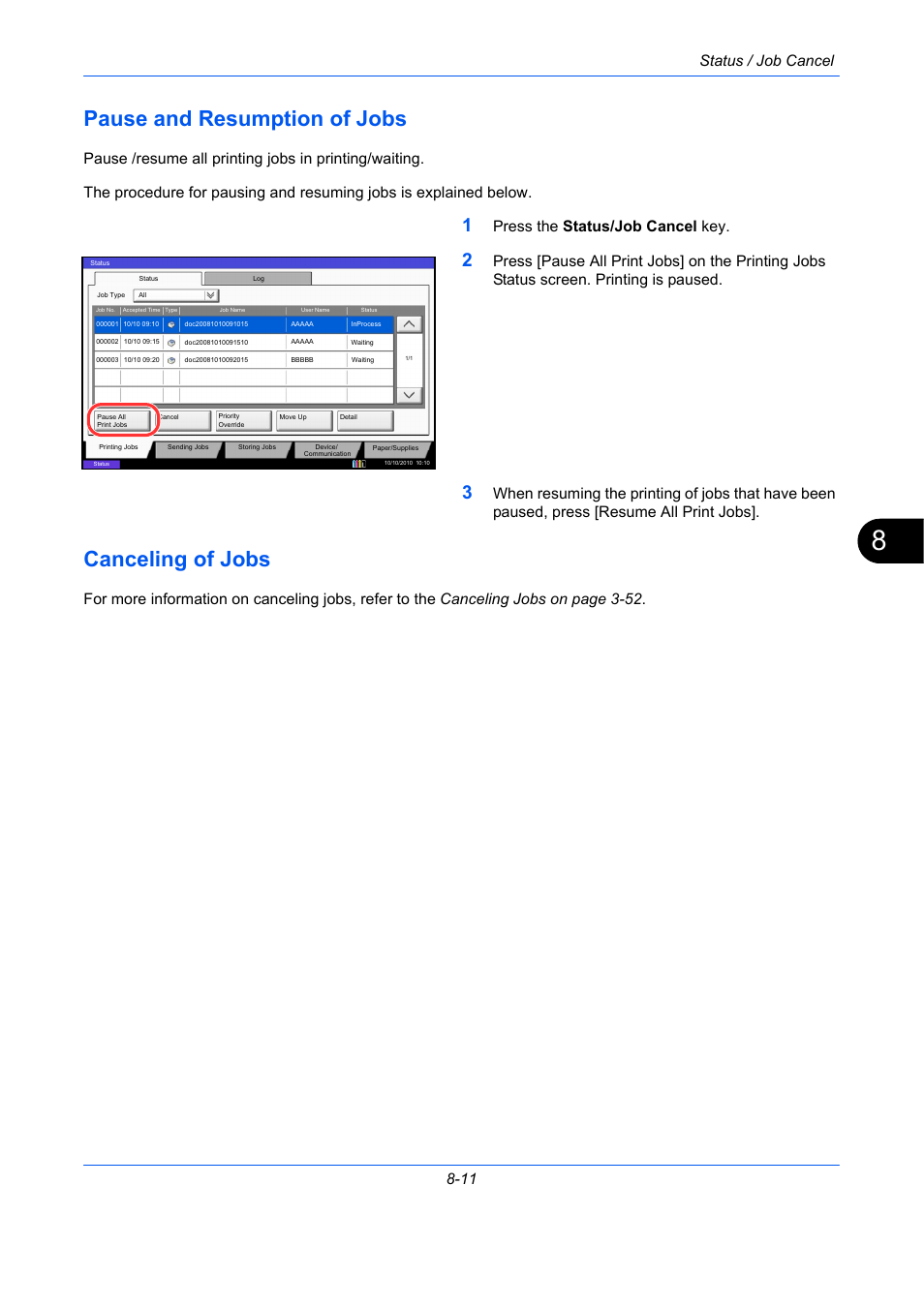 Pause and resumption of jobs, Canceling of jobs, Pause and resumption of jobs -11 | Canceling of jobs -11, Status / job cancel 8-11, Press the status/job cancel key | TA Triumph-Adler DCC 2930 User Manual | Page 301 / 588
