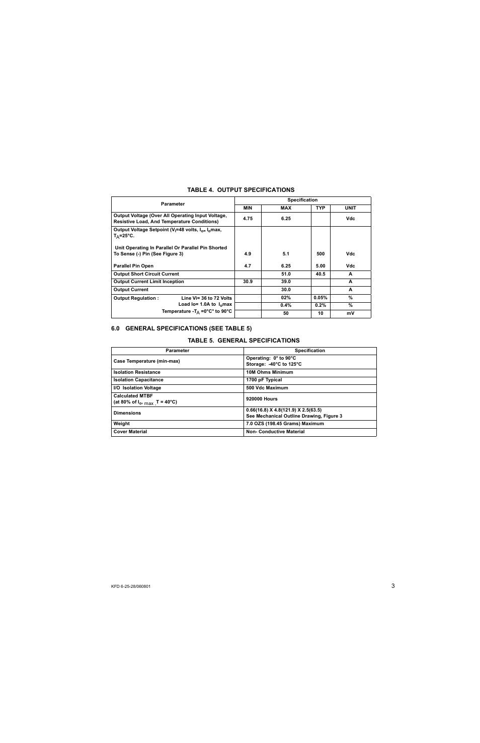 Table 4. output specifications, 0 general specifications (see table 5), Table 5. general specifications | KEPCO KFD 6-25-28W User Manual | Page 7 / 28