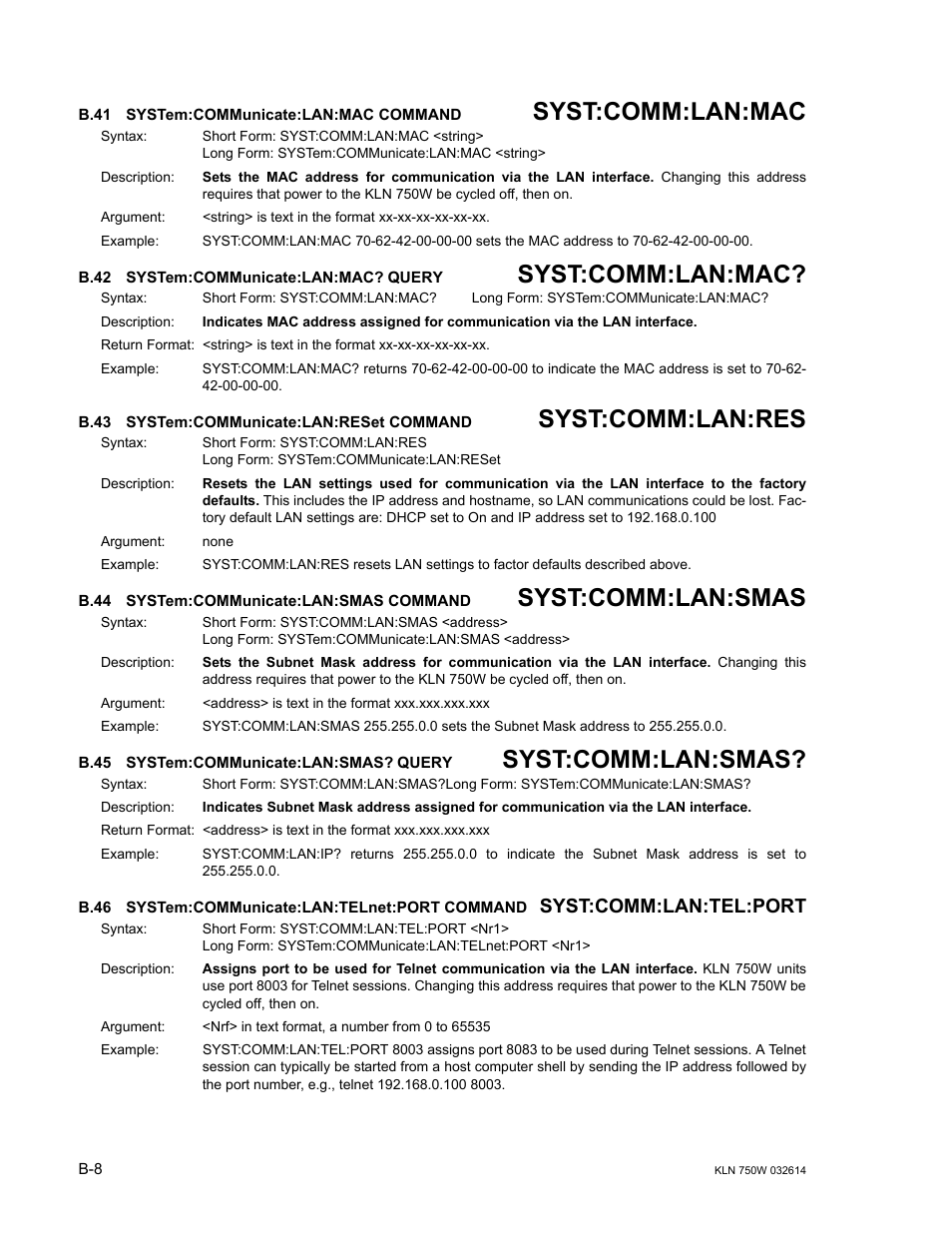 B.41 system:communicate:lan:mac command, B.42 system:communicate:lan:mac? query, B.43 system:communicate:lan:reset command | B.44 system:communicate:lan:smas command, B.45 system:communicate:lan:smas? query, B.46 system:communicate:lan:telnet:port command, B.41, Syst, B.42, B.43 | KEPCO KLN 750W Series, Firmware Version 1.60 to 1.6x User Manual | Page 82 / 86