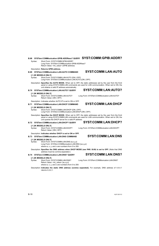 B.68 system:communication:gpib:address? query, B.69 system:communication:lan:auto command, B.70 system:communication:lan:auto? query | B.71 system:communication:lan:dhcp command, B.72 system:communication:lan:dhcp? query, B.73 system:communication:lan:dns command, B.74 system:communication:lan:dns? query, B.68, Syst, B.69 | KEPCO KLP Series Developer's Guide, Rev 1 User Manual | Page 124 / 132