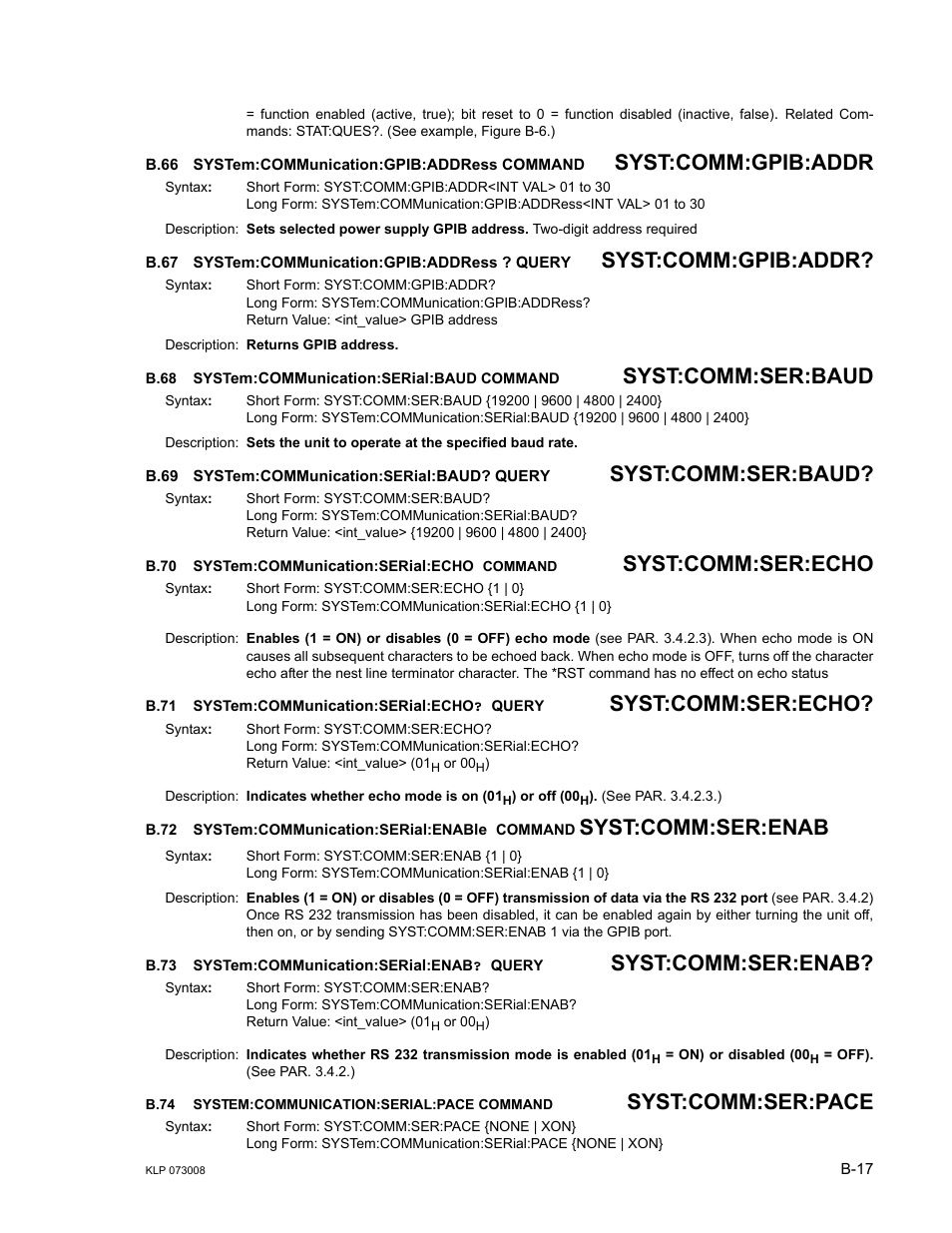 B.66 system:communication:gpib:address command, B.67 system:communication:gpib:address ? query, B.68 system:communication:serial:baud command | B.69 system:communication:serial:baud? query, B.70 system:communication:serial:echo command, B.71 system:communication:serial:echo? query, B.72 system:communication:serial:enable command, B.73 system:communication:serial:enab? query, B.74 system:communication:serial:pace command, B.66 | KEPCO KLP Series (older -1200 models) Operator Manual User Manual | Page 103 / 110