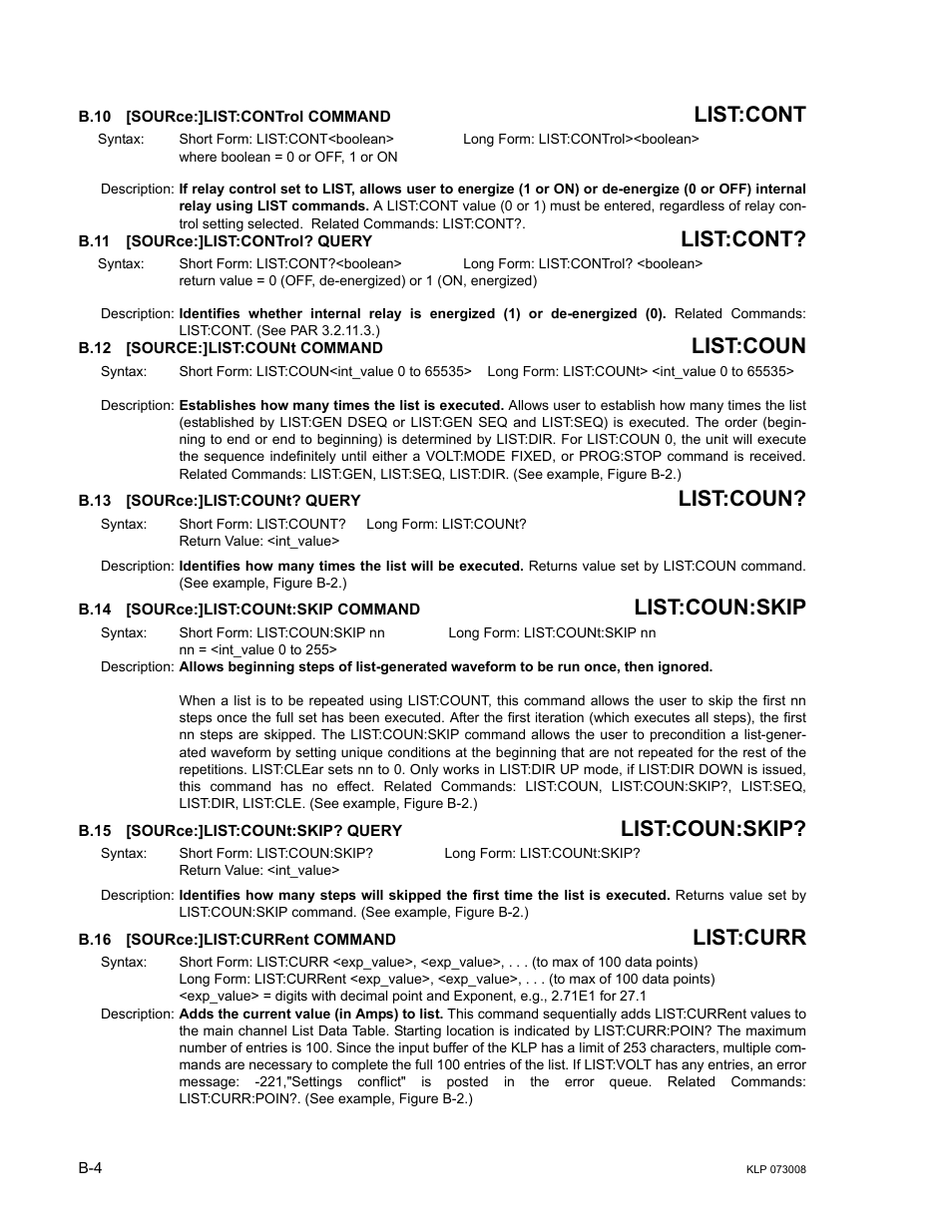 B.10 [source:]list:control command, B.11 [source:]list:control? query, B.12 [source:]list:count command | B.13 [source:]list:count? query, B.14 [source:]list:count:skip command, B.15 [source:]list:count:skip? query, B.16 [source:]list:current command, B.10, Source, B.11 | KEPCO KLP Series (older -1200 models) Operator Manual User Manual | Page 90 / 110