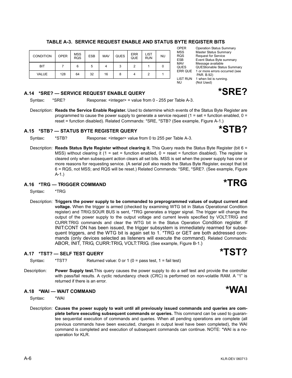 A.14 *sre? — service request enable query, A.15 *stb? — status byte register query, A.16 *trg — trigger command | A.17 *tst? — self test query, A.18 *wai — wait command, A.14, A.15, A.16, A.17, A.18 | KEPCO KLR Series Developers Guide User Manual | Page 102 / 128