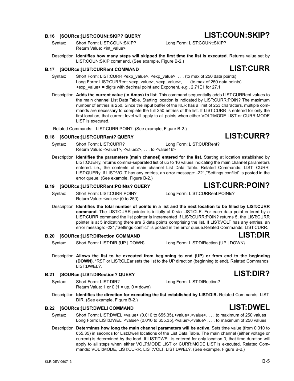 B.16 [source:]list:count:skip? query, B.17 [source:]list:current command, B.18 [source:]list:current? query | B.19 [source:]list:current:points? query, B.20 [source:]list:direction command, B.21 [source:]list:direction? query, B.22 [source:]list:dwell command, B.16, Sour, B.17 | KEPCO KLR Series Developers Guide User Manual | Page 107 / 128