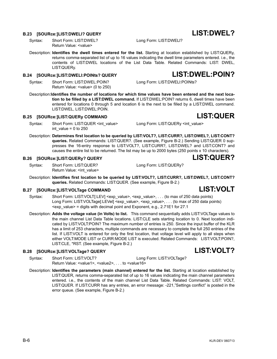 B.23 [source:]list:dwell? query, B.24 [source:]list:dwell:points? query, B.25 [source:]list:query command | B.26 [source:]list:query? query, B.27 [source:]list:voltage command, B.28 [source:]list:voltage? query, B.23, Sour, B.24, B.25 | KEPCO KLR Series Developers Guide User Manual | Page 108 / 128