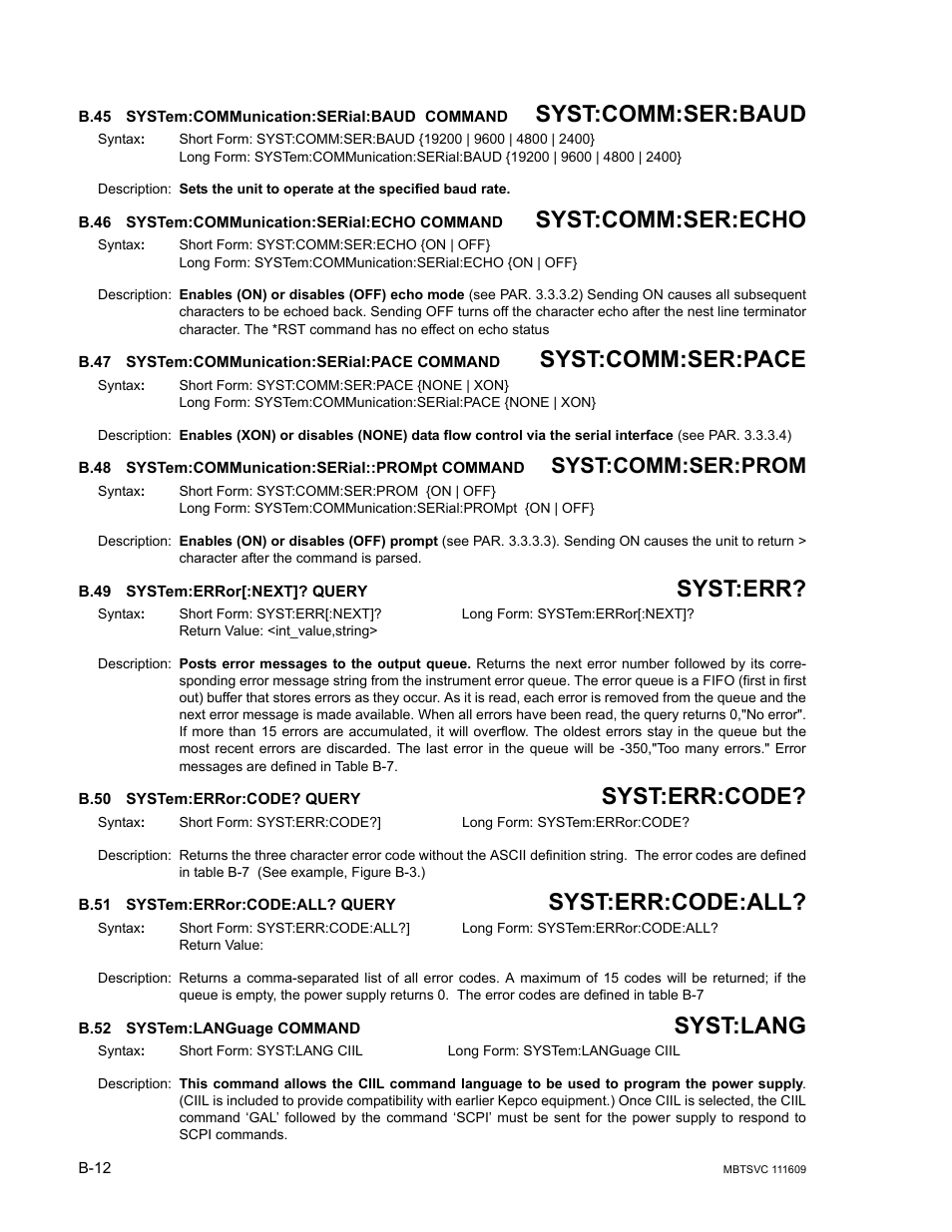 B.45 system:communication:serial:baud command, B.46 system:communication:serial:echo command, B.47 system:communication:serial:pace command | B.48 system:communication:serial::prompt command, B.49 system:error[:next]? query, B.50 system:error:code? query, B.51 system:error:code:all? query, B.52 system:language command, B.45, Syst | KEPCO MBT Series User Manual | Page 144 / 152