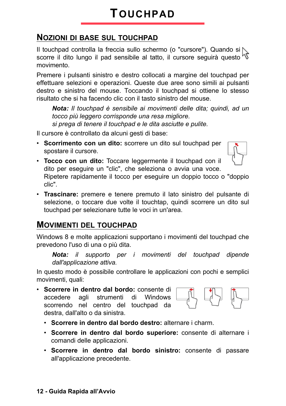 Touchpad, Nozioni di base sul touchpad, Movimenti del touchpad | Ouchpad | PACKARD BELL EN LV11HC Quick Start Guide User Manual | Page 134 / 920