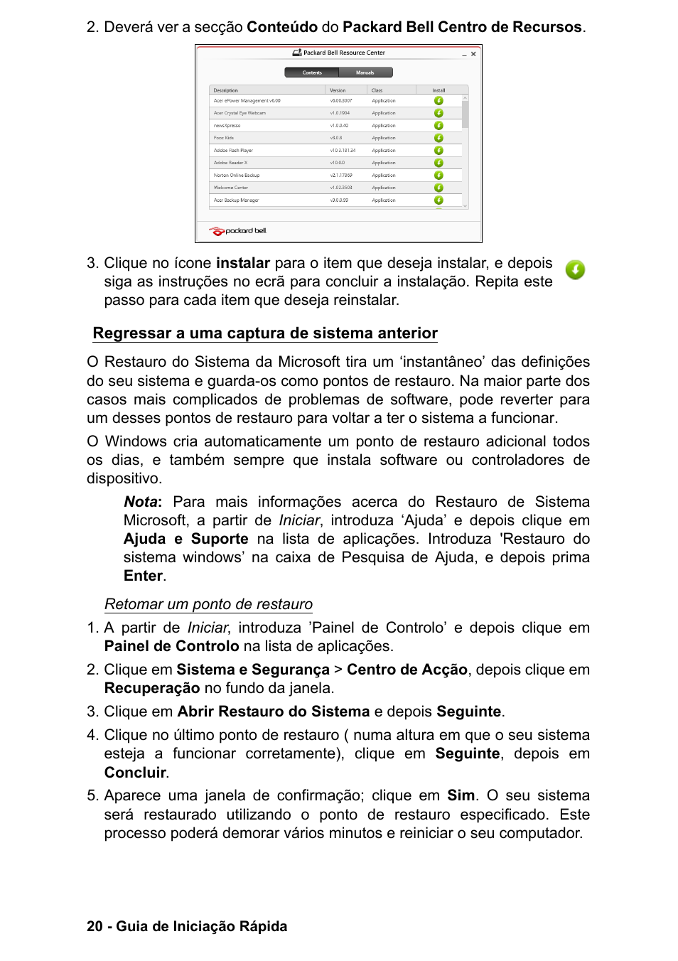 Regressar a uma captura de sistema anterior | PACKARD BELL EN LV11HC Quick Start Guide User Manual | Page 222 / 920