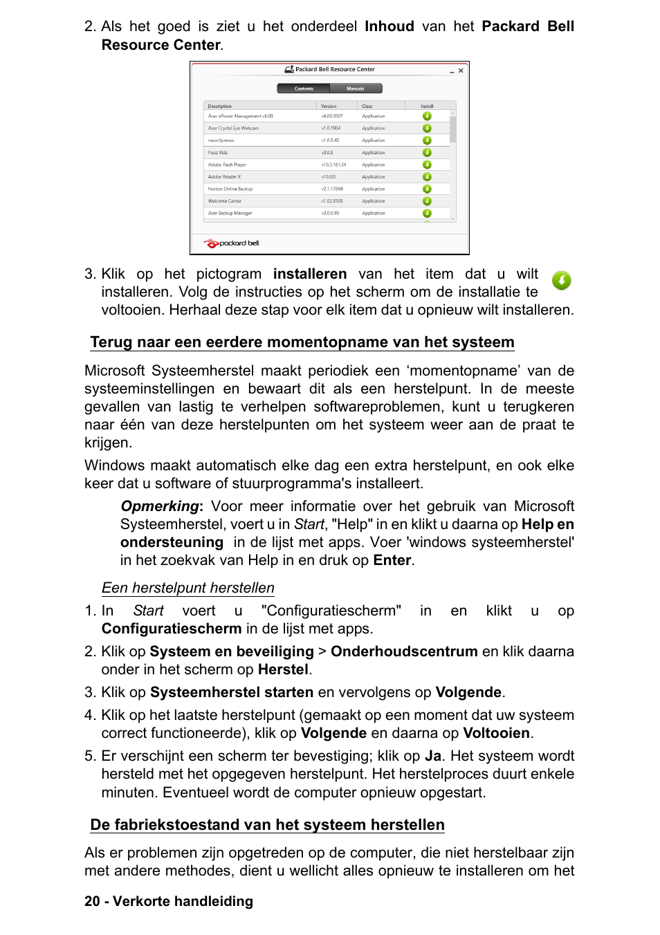 De fabriekstoestand van het systeem herstellen | PACKARD BELL EN LV11HC Quick Start Guide User Manual | Page 262 / 920