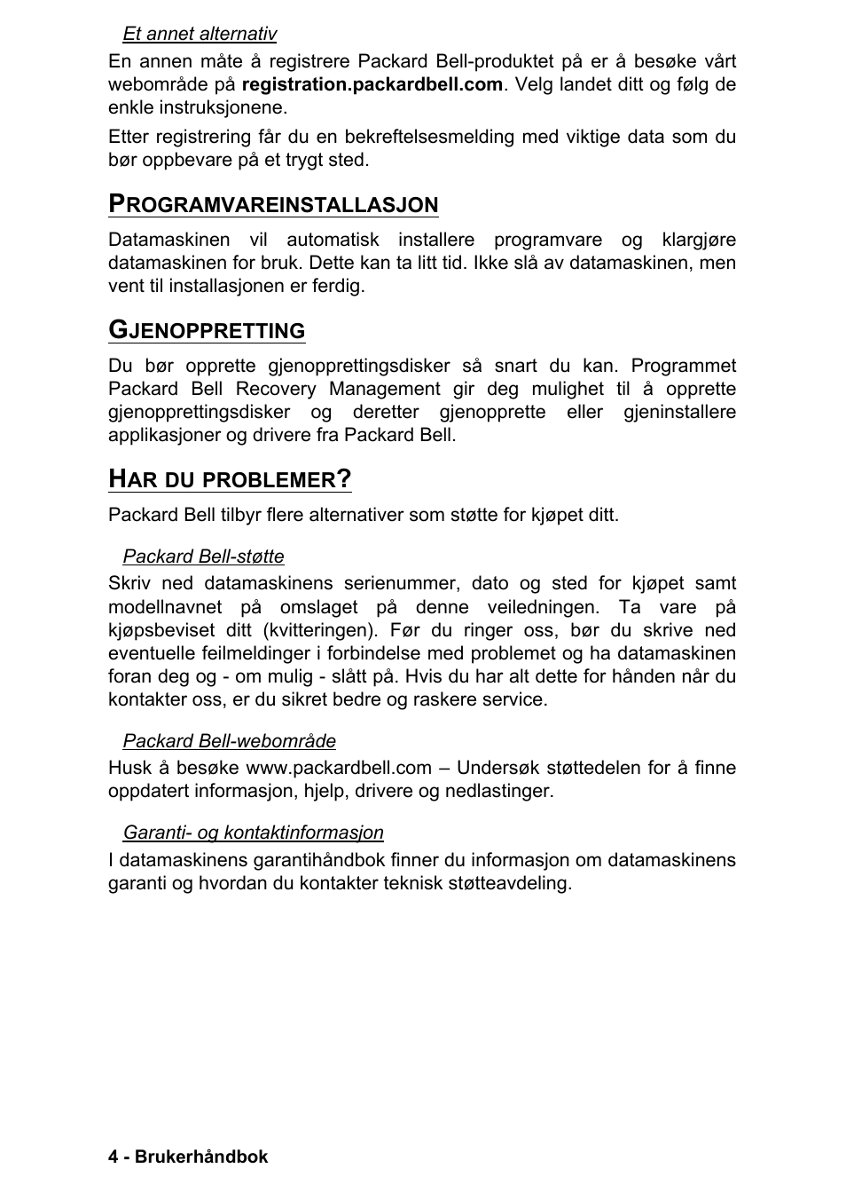 Programvareinstallasjon, Gjenoppretting, Har du problemer | PACKARD BELL EN LV11HC Quick Start Guide User Manual | Page 286 / 920