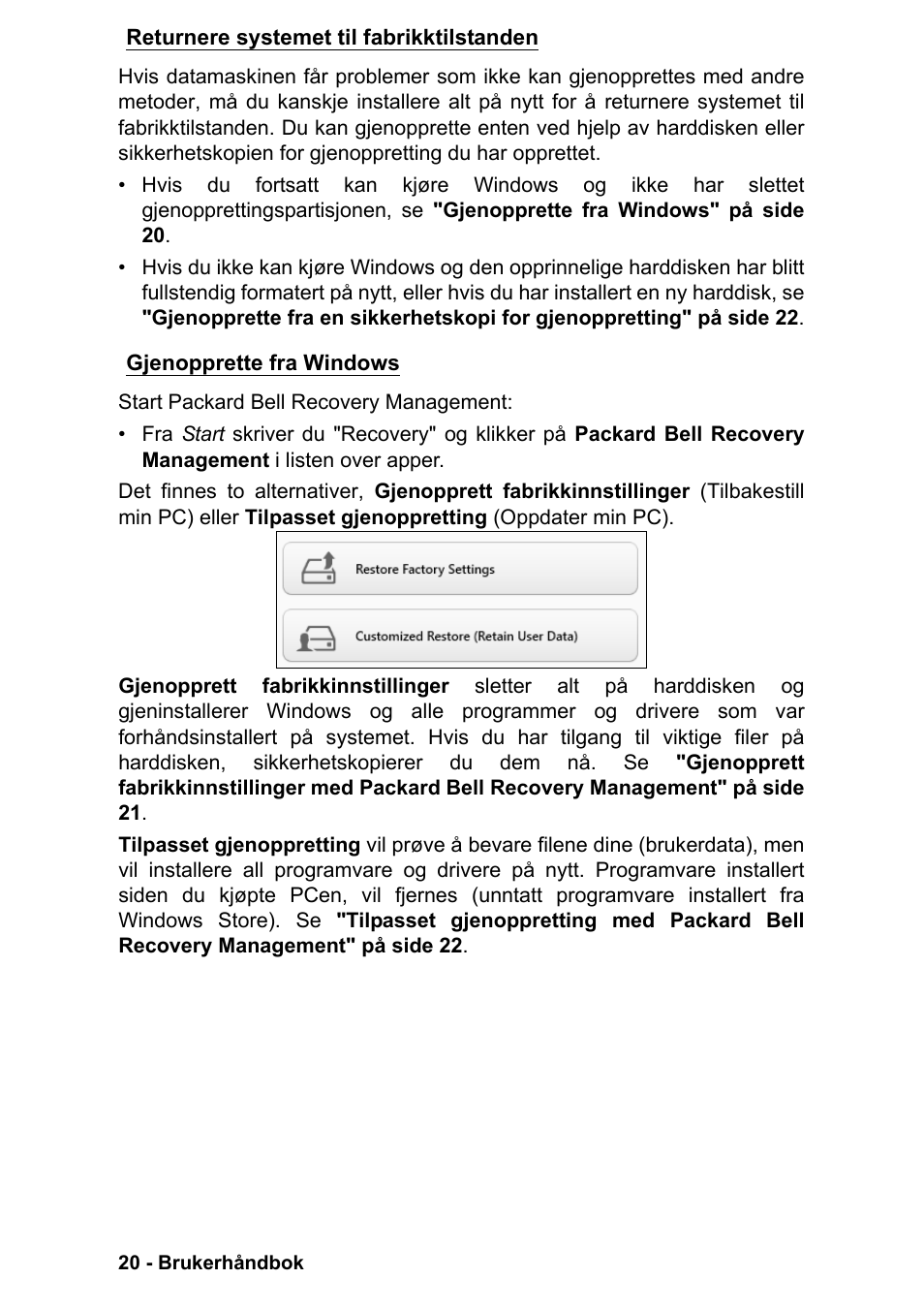 Returnere systemet til fabrikktilstanden, Gjenopprette fra windows | PACKARD BELL EN LV11HC Quick Start Guide User Manual | Page 302 / 920