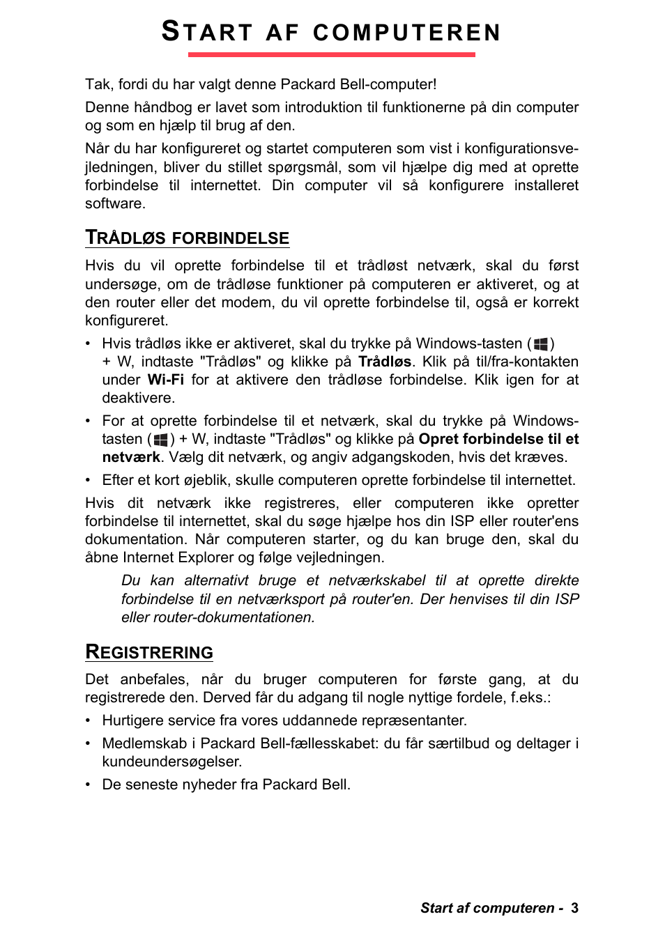 Start af computeren, Trådløs forbindelse, Registrering | Trådløs forbindelse registrering, T a r t | PACKARD BELL EN LV11HC Quick Start Guide User Manual | Page 323 / 920