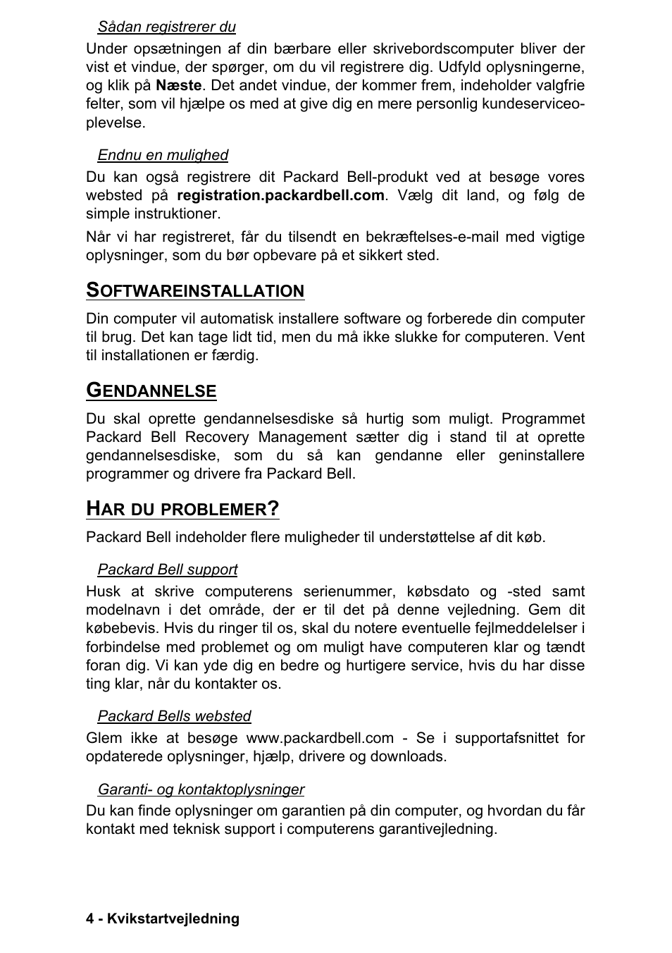 Softwareinstallation, Gendannelse, Har du problemer | Softwareinstallation gendannelse har du problemer | PACKARD BELL EN LV11HC Quick Start Guide User Manual | Page 324 / 920