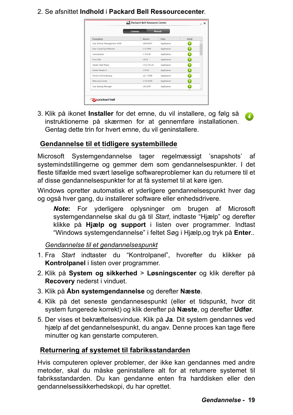 Gendannelse til et tidligere systembillede, Returnering af systemet til fabriksstandarden | PACKARD BELL EN LV11HC Quick Start Guide User Manual | Page 339 / 920