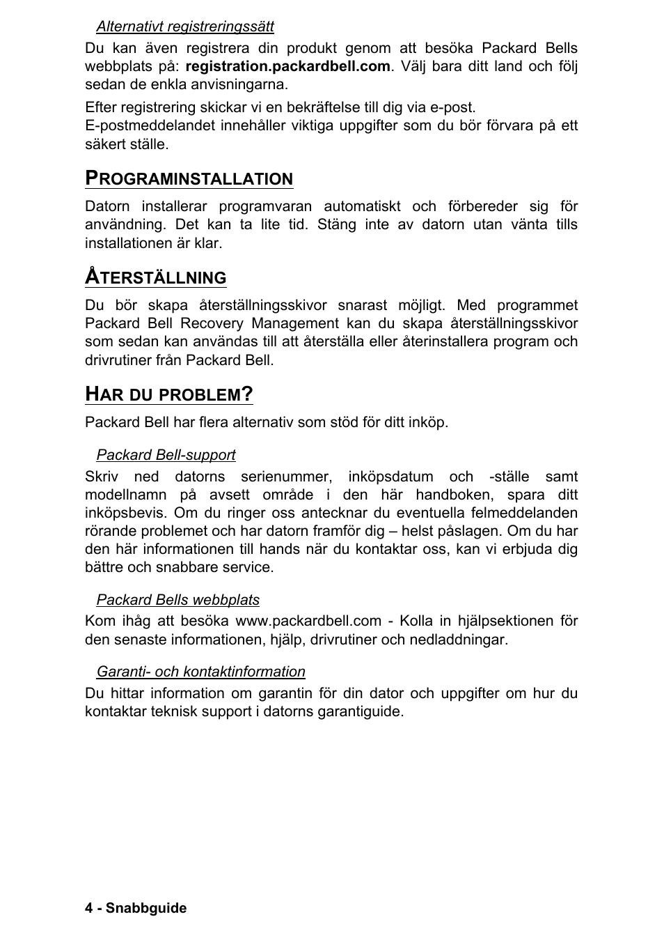 Programinstallation, Återställning, Har du problem | Programinstallation återställning har du problem | PACKARD BELL EN LV11HC Quick Start Guide User Manual | Page 362 / 920