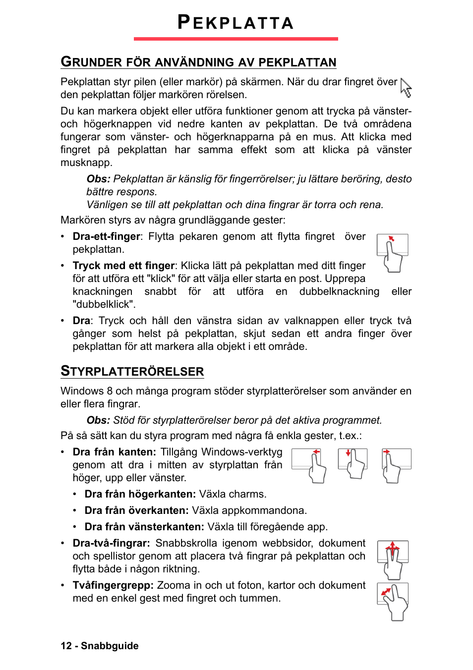 Pekplatta, Grunder för användning av pekplattan, Styrplatterörelser | PACKARD BELL EN LV11HC Quick Start Guide User Manual | Page 370 / 920