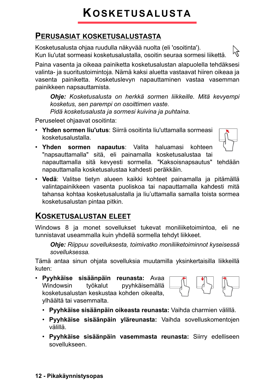 Kosketusalusta, Perusasiat kosketusalustasta, Kosketusalustan eleet | Perusasiat kosketusalustasta kosketusalustan eleet | PACKARD BELL EN LV11HC Quick Start Guide User Manual | Page 408 / 920