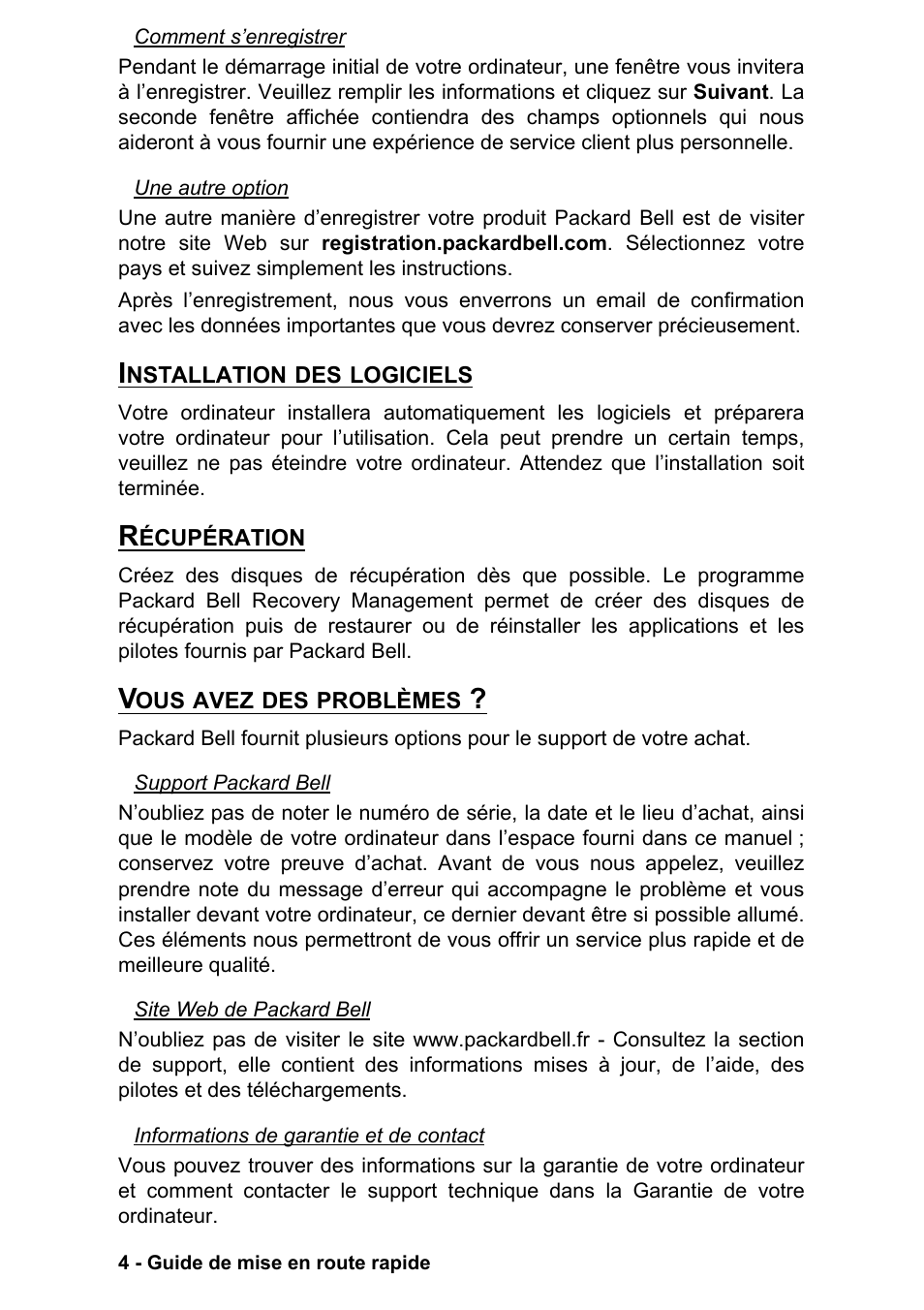 Installation des logiciels, Récupération, Vous avez des problèmes | PACKARD BELL EN LV11HC Quick Start Guide User Manual | Page 44 / 920