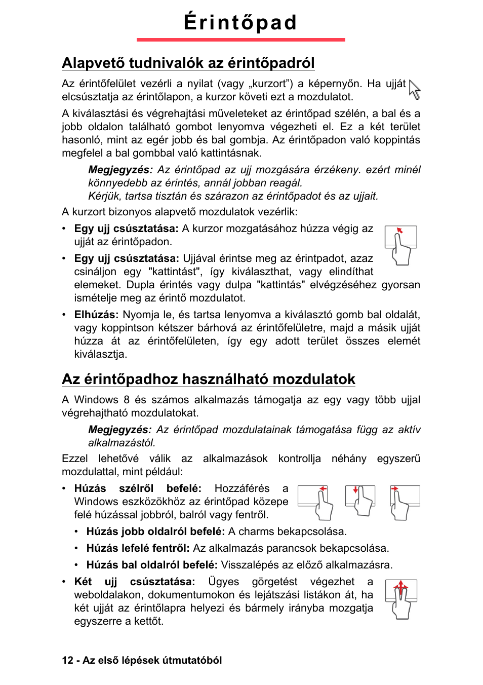 Érintőpad, Alapvető tudnivalók az érintőpadról, Az érintőpadhoz használható mozdulatok | PACKARD BELL EN LV11HC Quick Start Guide User Manual | Page 530 / 920