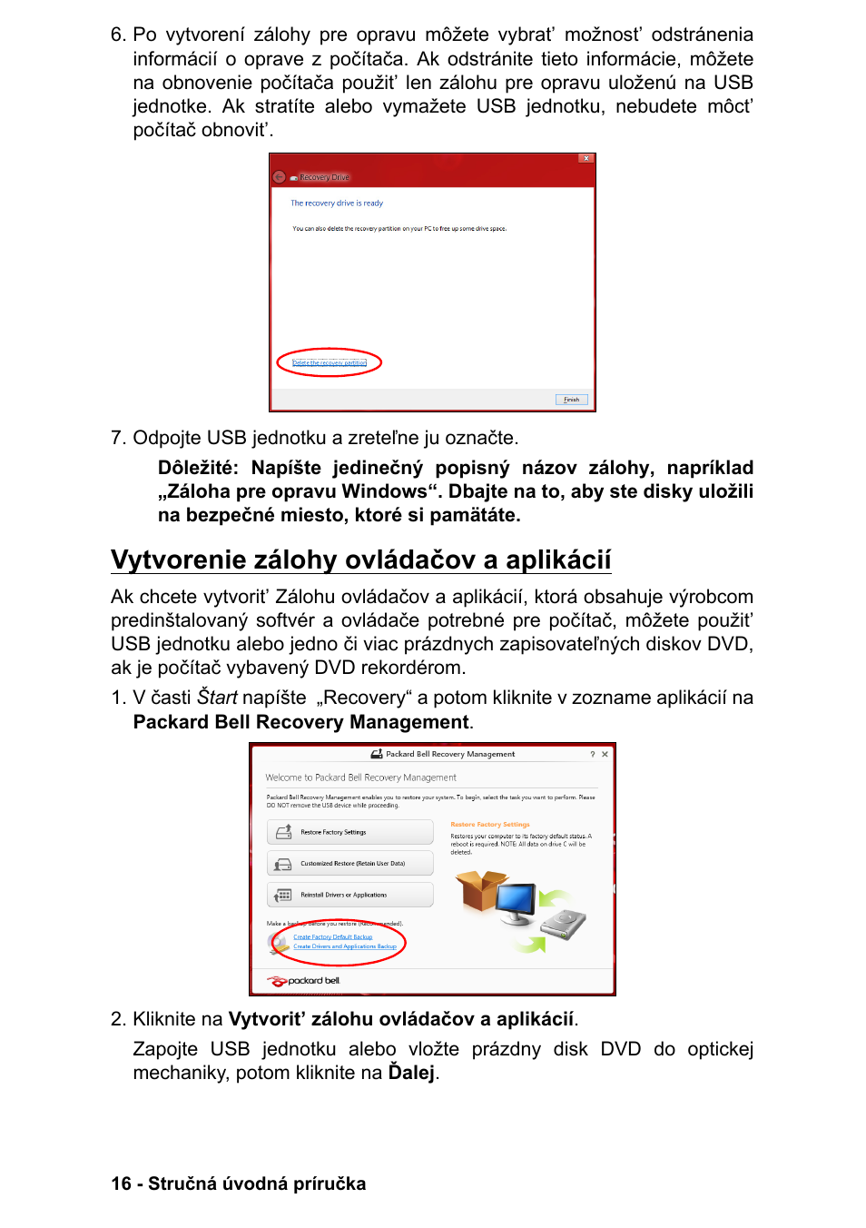 Vytvorenie zálohy ovládačov a aplikácií | PACKARD BELL EN LV11HC Quick Start Guide User Manual | Page 612 / 920