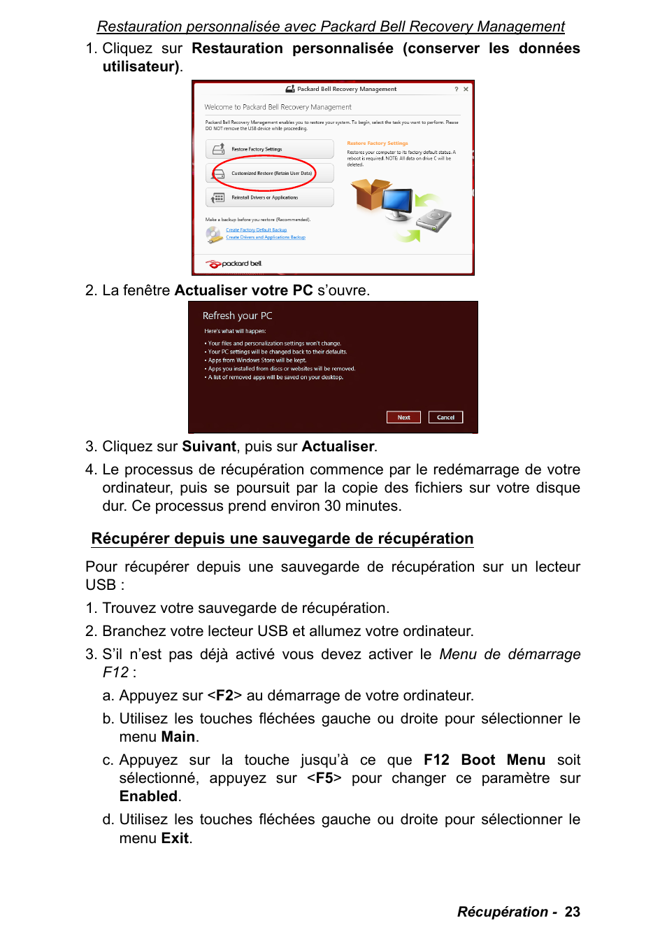 Récupérer depuis une sauvegarde de récupération | PACKARD BELL EN LV11HC Quick Start Guide User Manual | Page 63 / 920