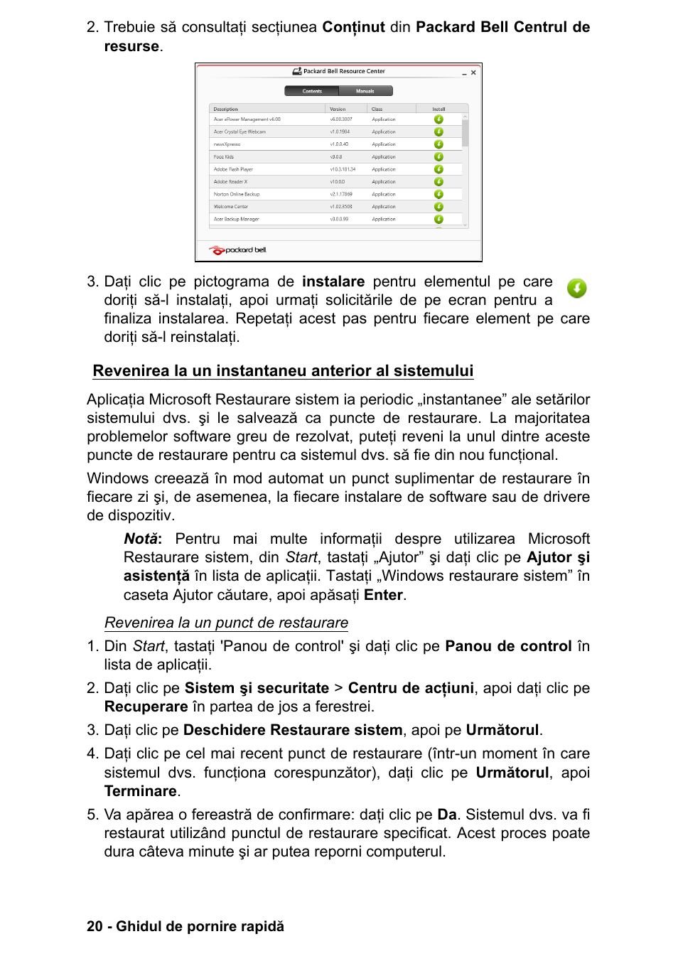 Revenirea la un instantaneu anterior al sistemului | PACKARD BELL EN LV11HC Quick Start Guide User Manual | Page 656 / 920