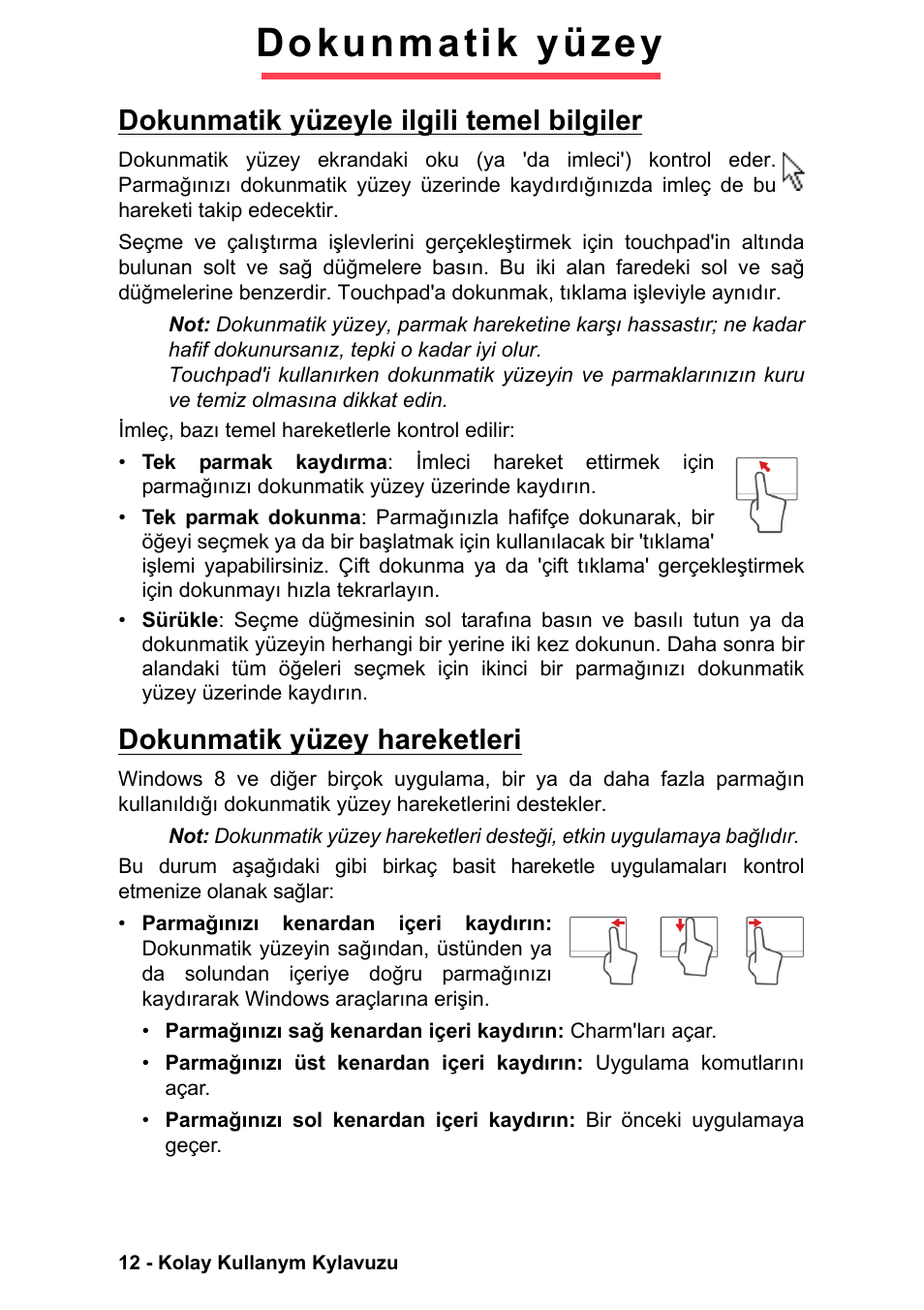 Dokunmatik yüzey, Dokunmatik yüzeyle ilgili temel bilgiler, Dokunmatik yüzey hareketleri | PACKARD BELL EN LV11HC Quick Start Guide User Manual | Page 774 / 920