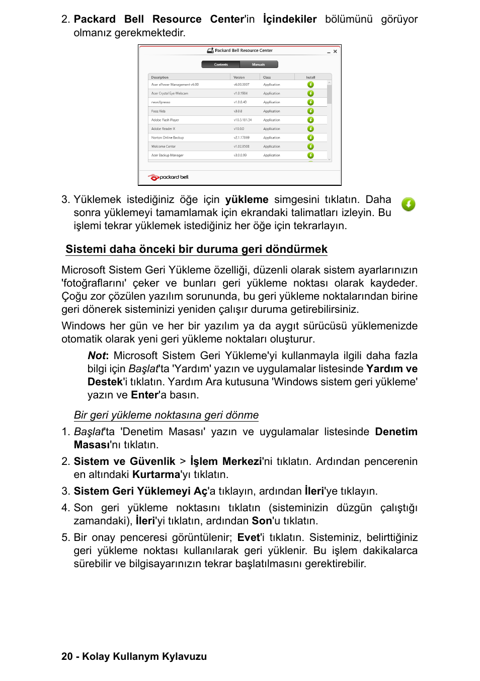 Sistemi daha önceki bir duruma geri döndürmek | PACKARD BELL EN LV11HC Quick Start Guide User Manual | Page 782 / 920