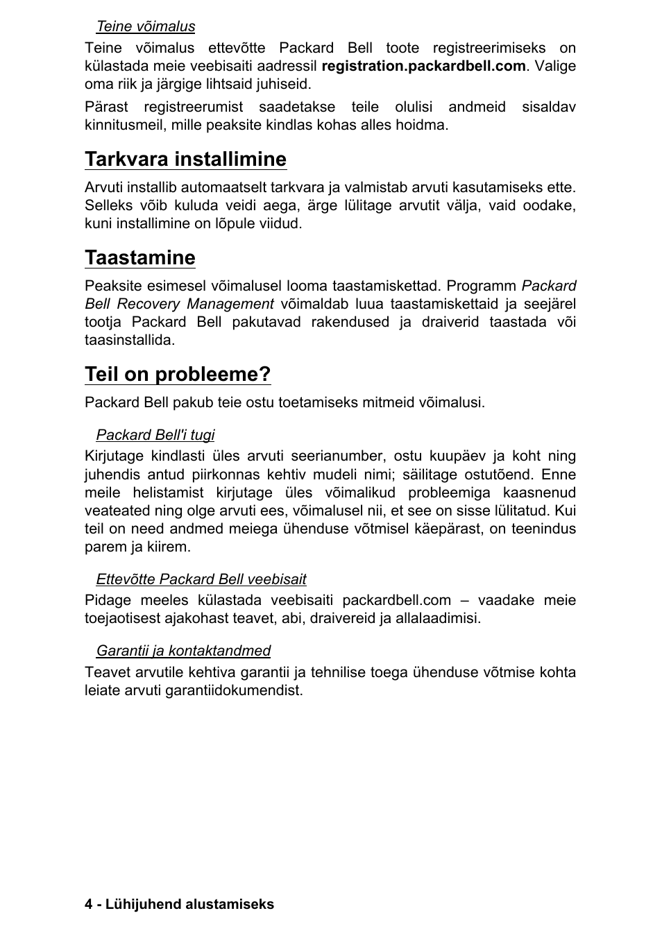 Tarkvara installimine, Taastamine, Teil on probleeme | Tarkvara installimine taastamine teil on probleeme | PACKARD BELL EN LV11HC Quick Start Guide User Manual | Page 806 / 920