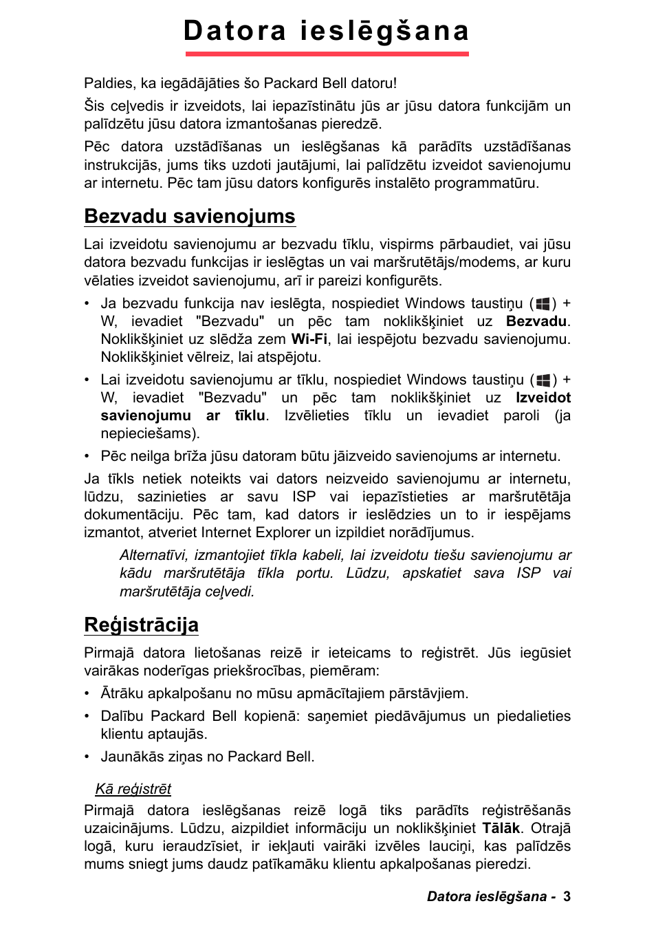 Datora ieslēgšana, Bezvadu savienojums, Reģistrācija | Bezvadu savienojums reģistrācija | PACKARD BELL EN LV11HC Quick Start Guide User Manual | Page 843 / 920