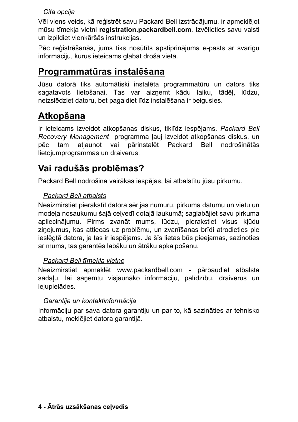 Programmatūras instalēšana, Atkopšana, Vai radušās problēmas | PACKARD BELL EN LV11HC Quick Start Guide User Manual | Page 844 / 920