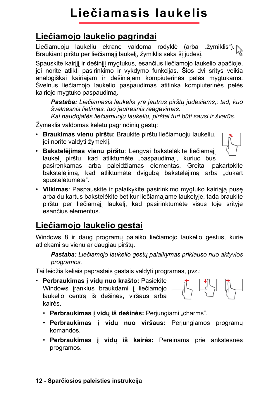 Liečiamasis laukelis, Liečiamojo laukelio pagrindai, Liečiamojo laukelio gestai | PACKARD BELL EN LV11HC Quick Start Guide User Manual | Page 892 / 920