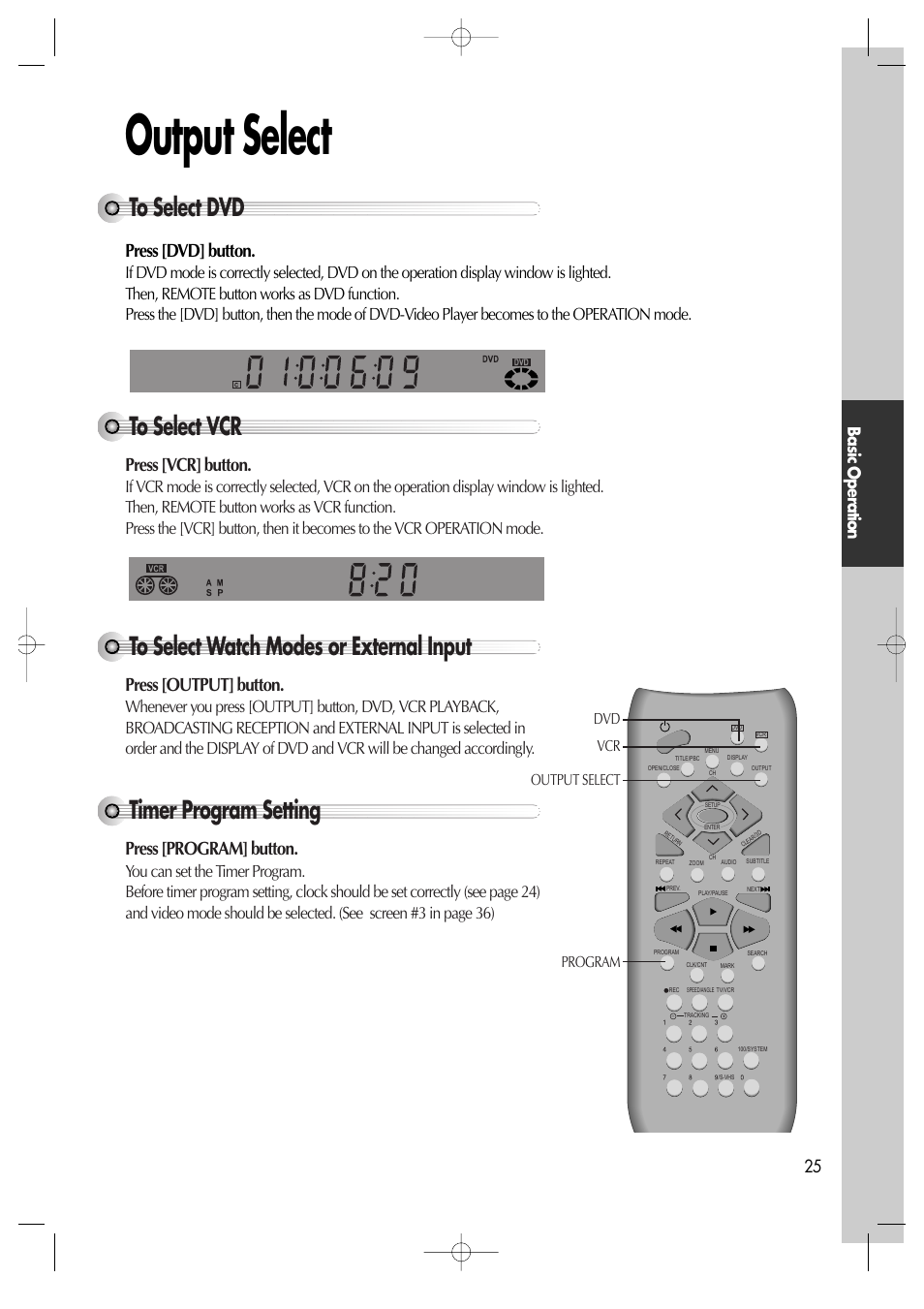 Output select, Timer program setting, Press [dvd] button | Press [vcr] button, Press [output] button, Press [program] button, Basic operation 25, Dvd vcr output select program | Daewoo DV6T811N User Manual | Page 26 / 81