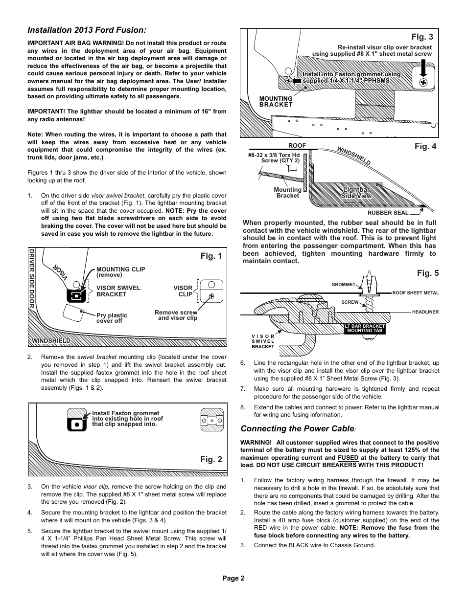 Fig. 1, Installation 2013 ford fusion, Connecting the power cable | Fig. 2 fig. 4, Fig. 5, Fig. 3 | Whelen IW43UF6P User Manual | Page 2 / 3